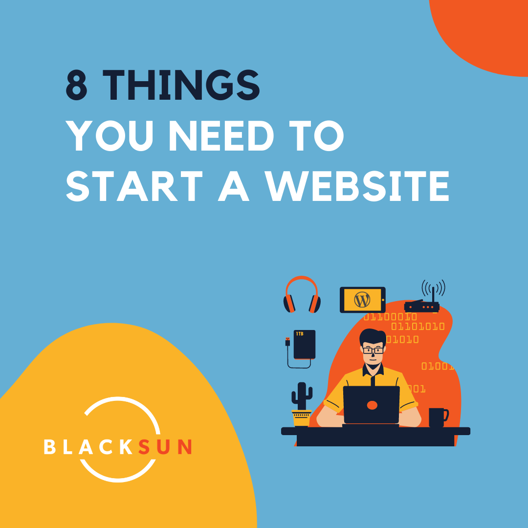 8 Things You Need To Start A Website BlackSun Canadian Web Hosting
