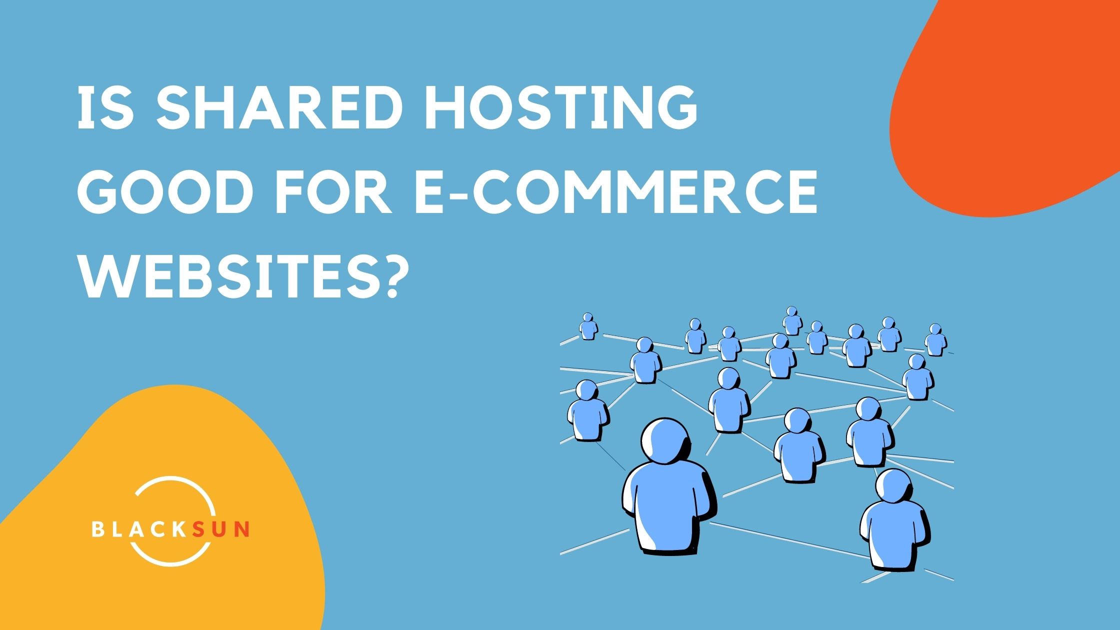 Feature image Is Shared Hosting Good For e-Commerce Websites?