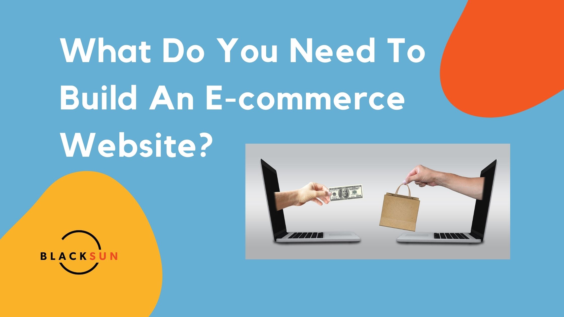 Feature image What Do You Need To Build An E-commerce Website?